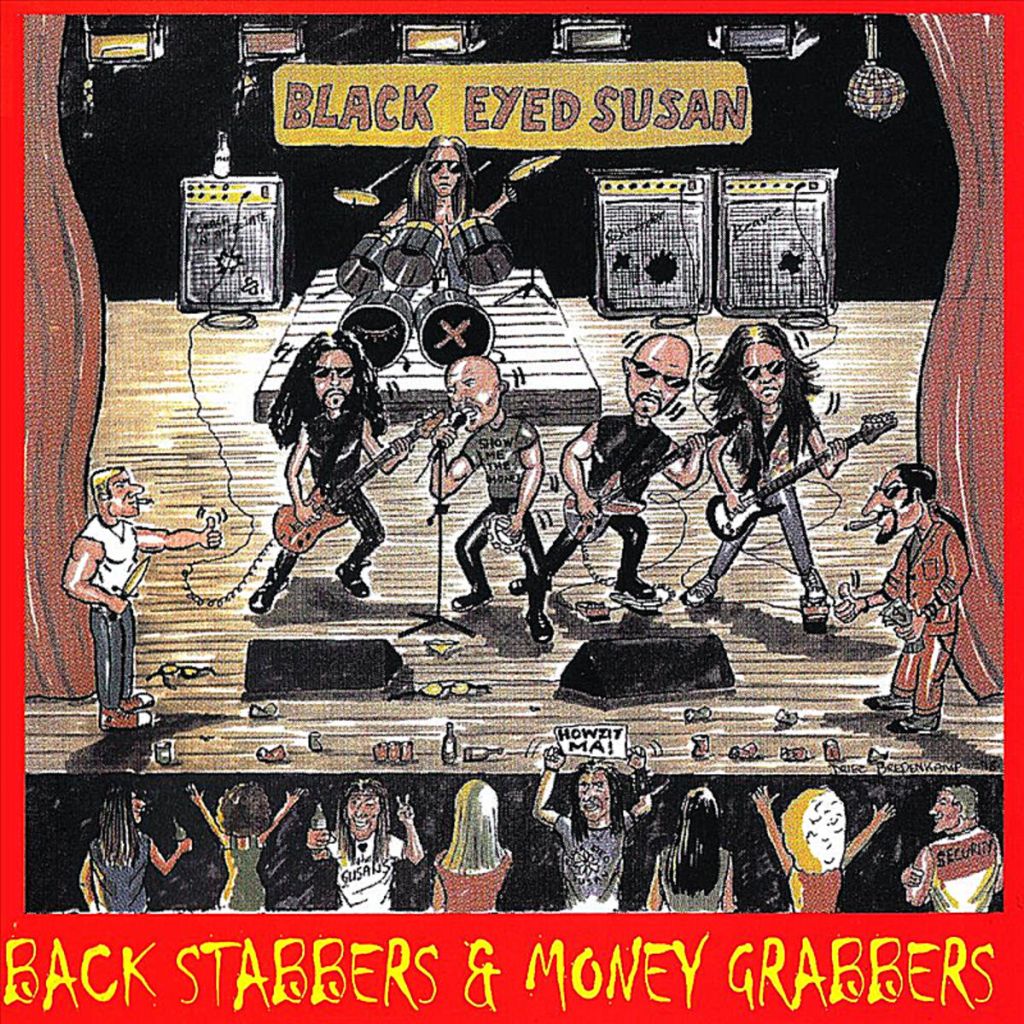 Back Stabbers & Money Grabbers by Black Eyed Susan