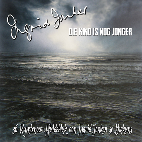 INGRID JONKER "Die Kind Is Nog Jonger"